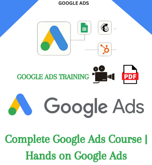 Complete Google Ads Course 2024